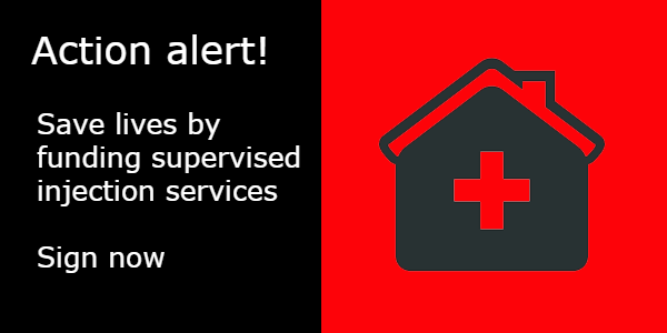 Action alert: supervised injection services