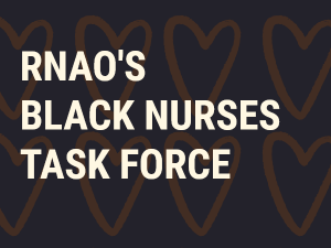 RNAO's Black Nurses Task Force