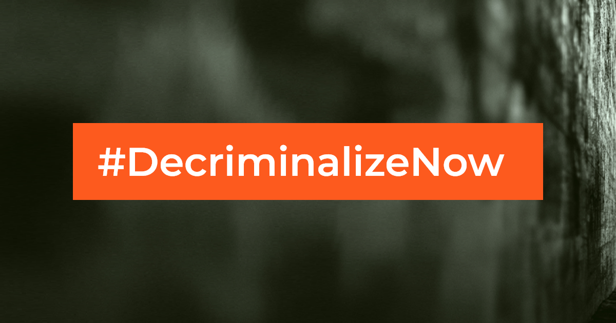 #DecriminalizeNow